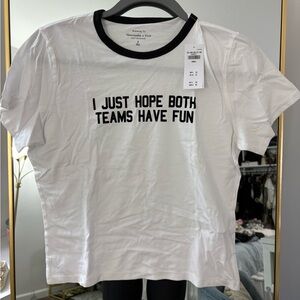 I Just Hope Both Teams Have Fun T-shirt